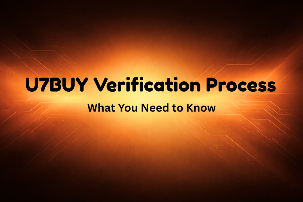 U7BUY Verification Process