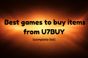 Best Games to Buy Items from U7BUY (Complete List Guide)